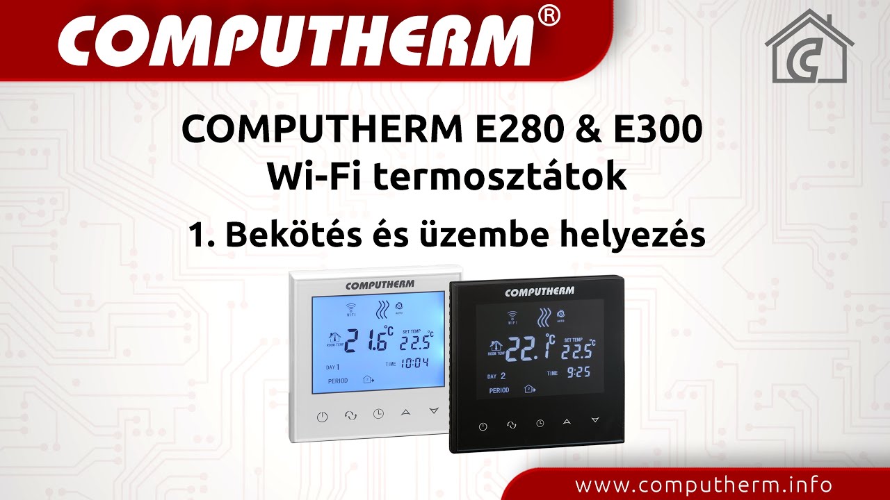 COMPUTHERM E280/E300 Wi-Fi termosztátok - 1. Bekötés és üzembe helyezés