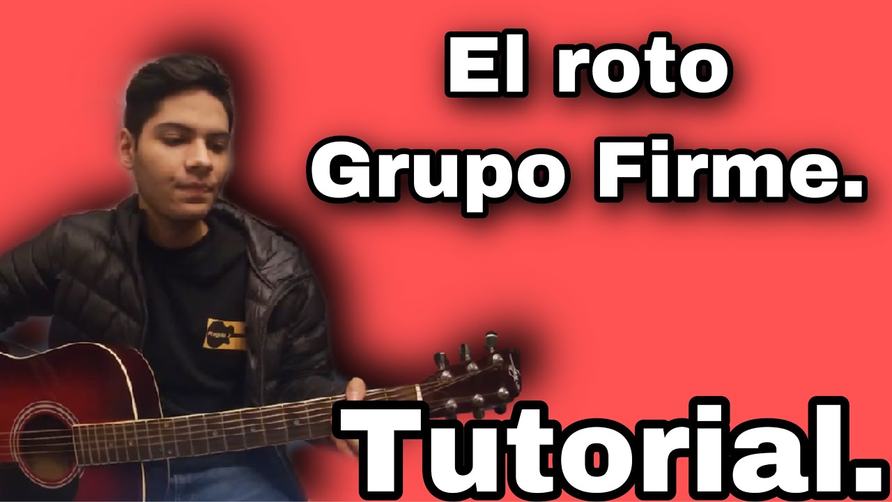 El roto - Grupo Firme - Tutorial