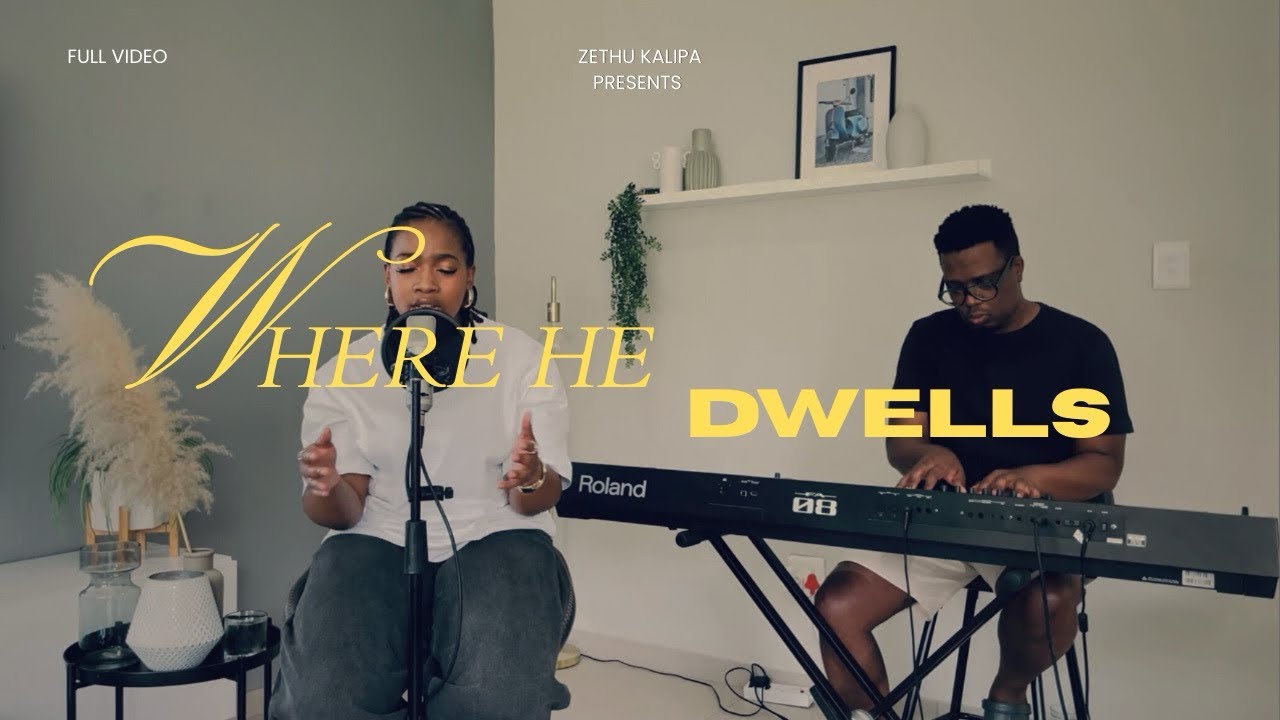 Where He Dwells -Zee Kalipa feat.@hlonnymol 