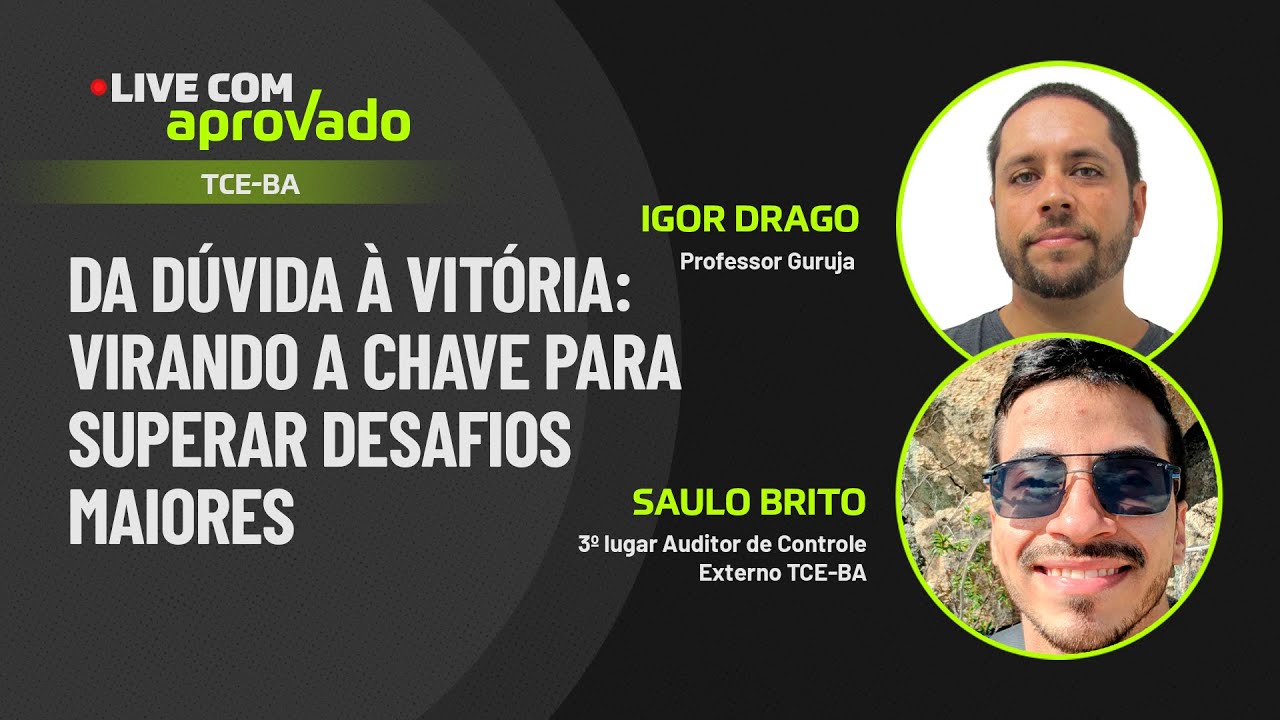 Live com Aprovado - Saulo Brito - Aprovado em 3° Lugar no TCE BA