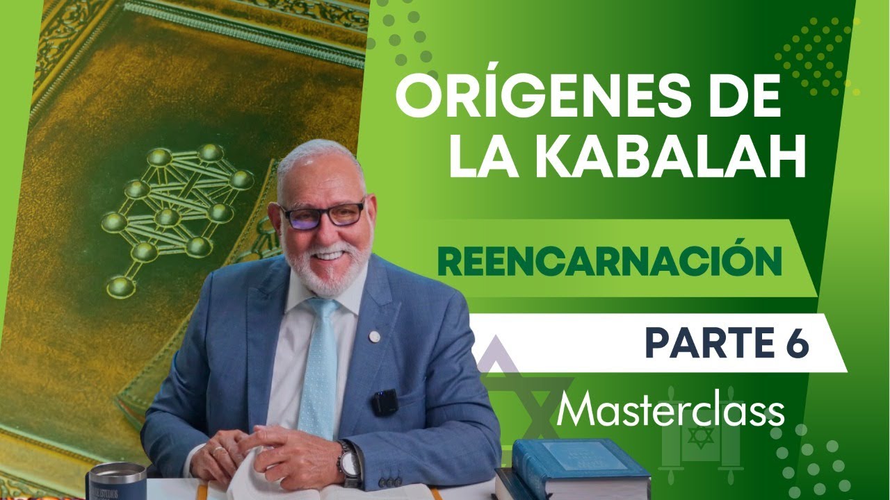 Reencarnación: Orígenes y peligros de la Kabalah / PARTE 6 | Rab Dan ben Avraham |