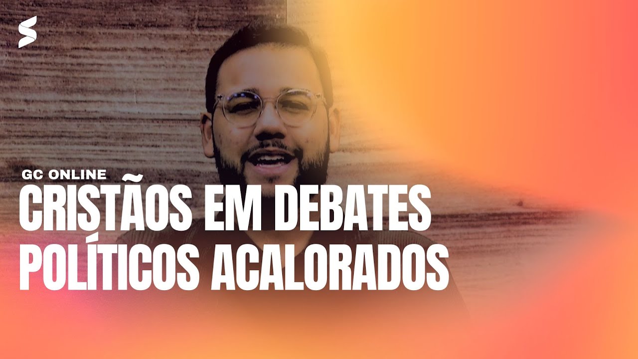 Crist&atilde;os em debates pol&iacute;ticos acalorados | GC ONLINE