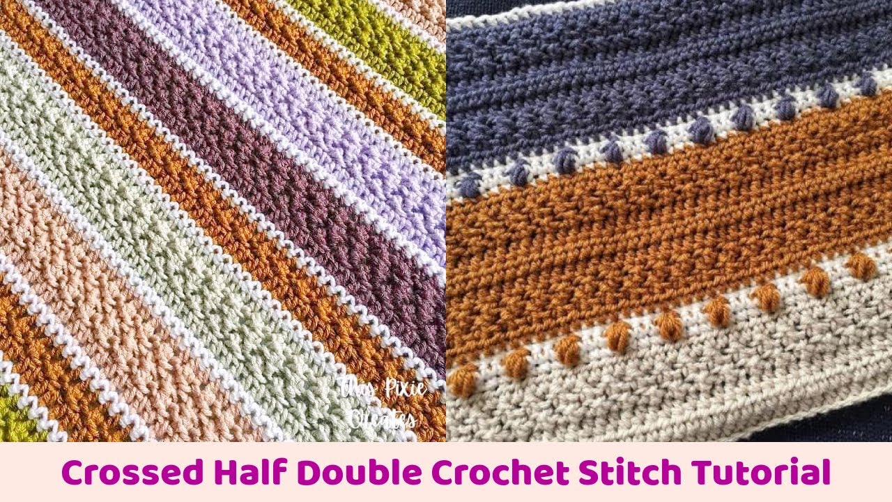 How to Crochet the Crossed Half Double Crochet Stitch - Tutorial