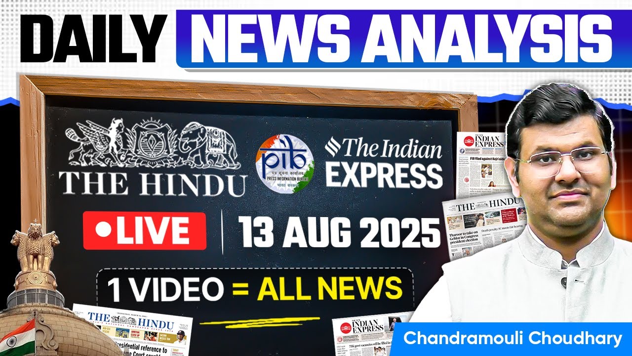 13 August 2025 | Daily UPSC DNA by Chandramouli Sir | The Hindu + Indian Express + PIB Analysis