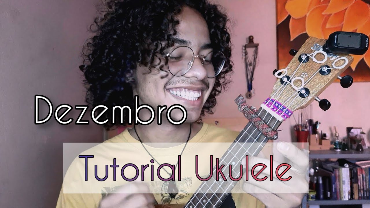Dezembro - Arthur Diniz | Turorial ukulele