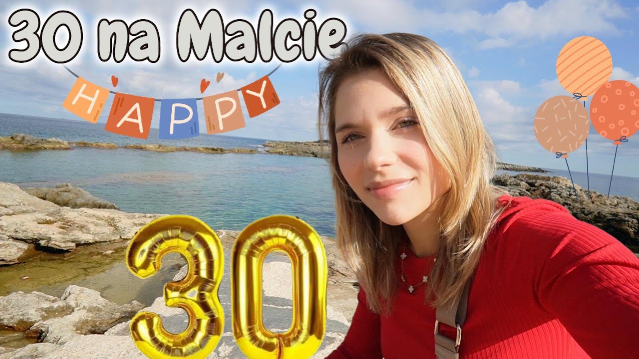 MOJE 30 URODZINY NA MALCIE 🎉 Czy to był idealny sposób na trzydziestkę? #vlog #vlogpodróżniczy
