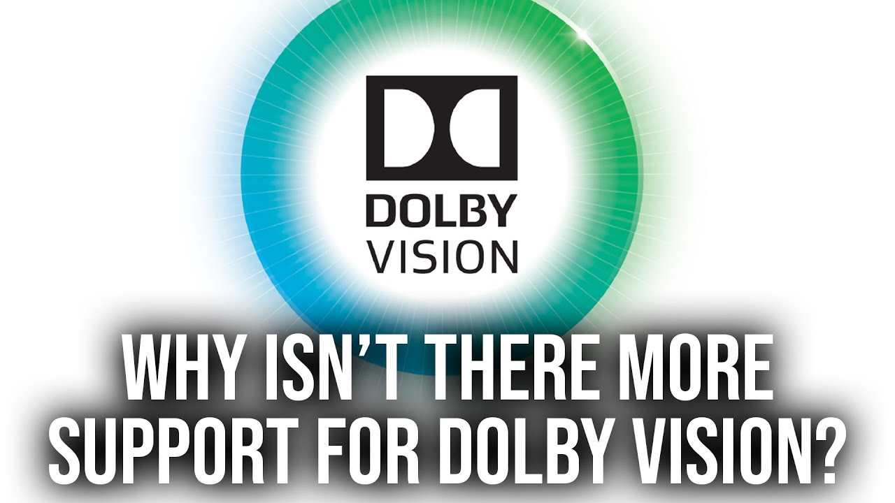 Why Isn't Dolby Vision HDR Gaining More Support?