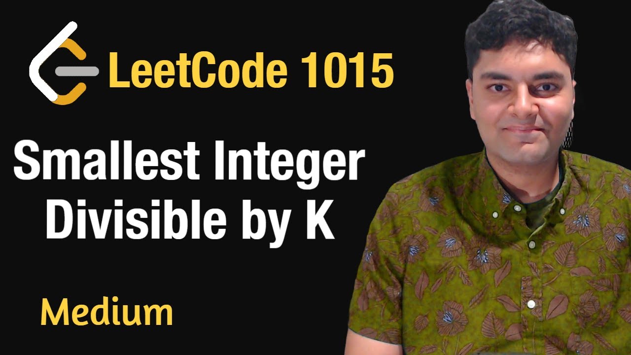 Наименьшее целое число, делимое на K — Leetcode 1015 — Python