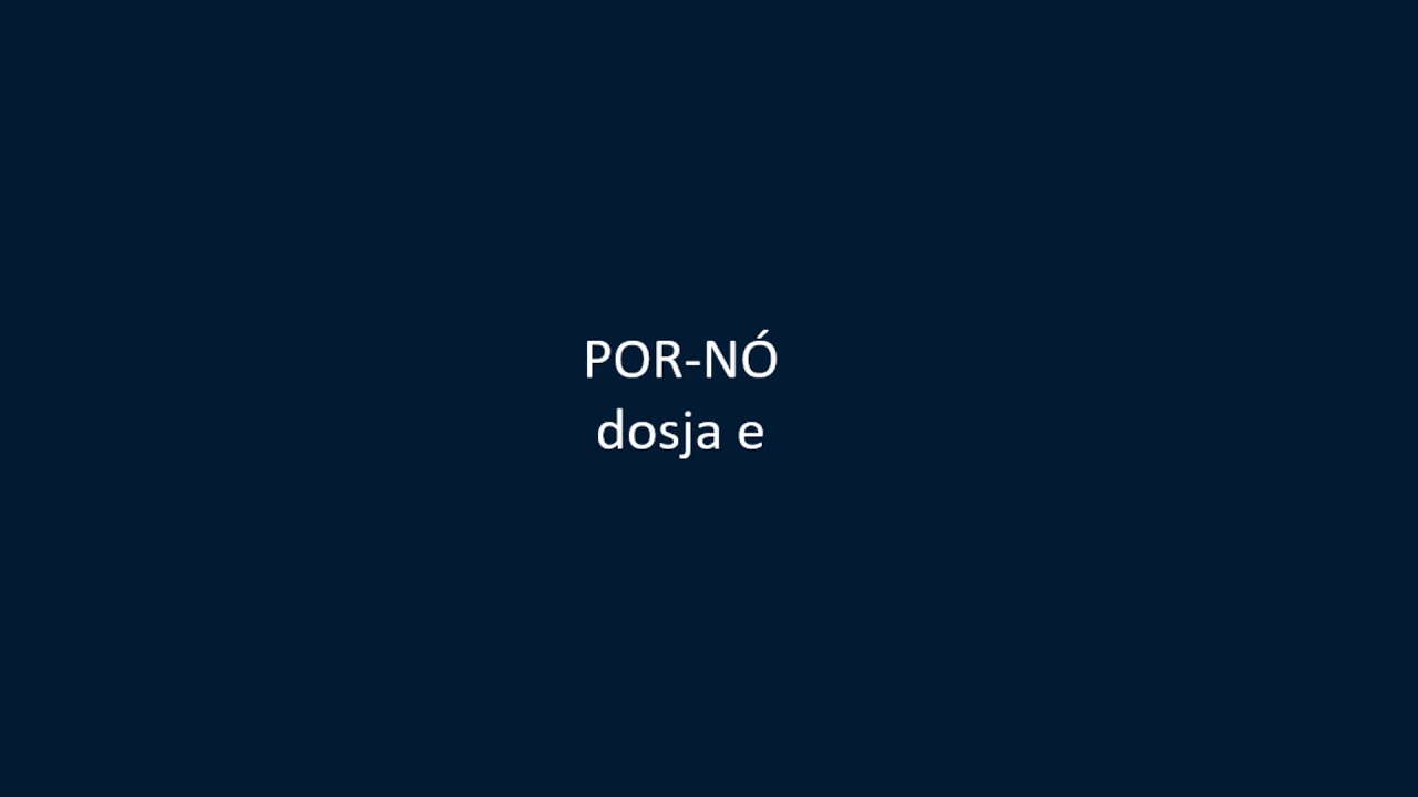 Por-No - DOSJA E