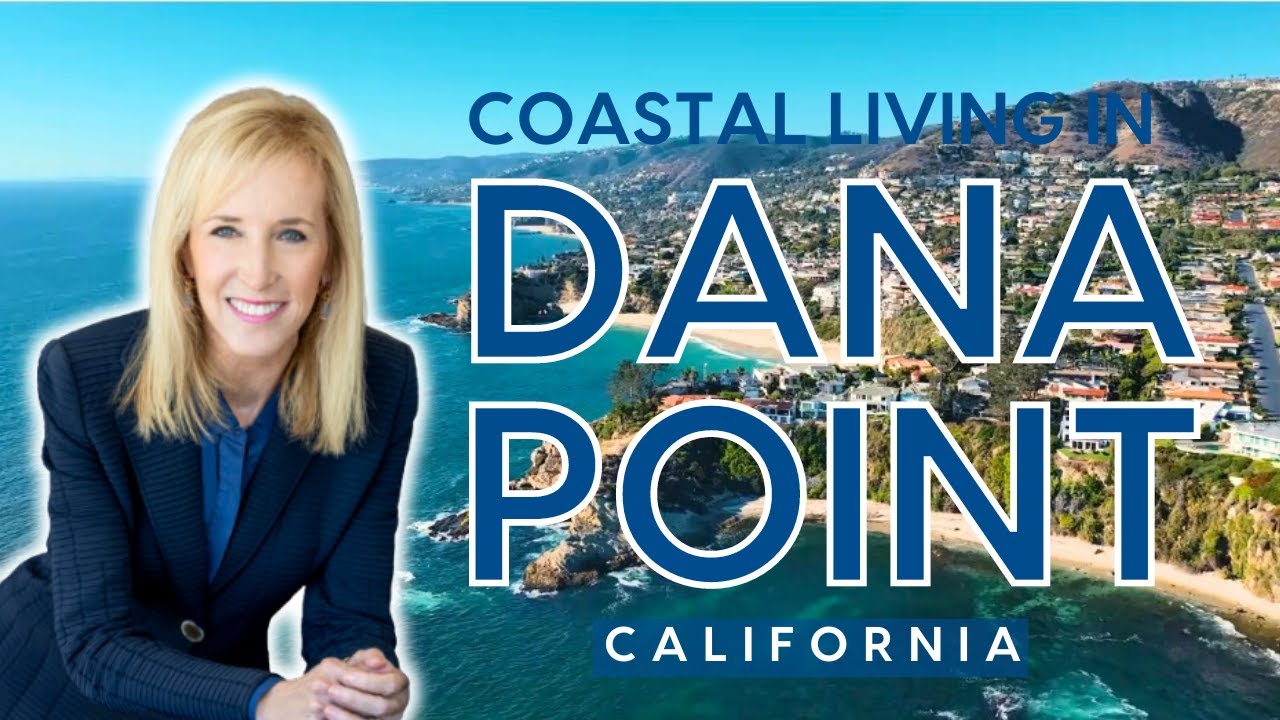 Living in Dana Point - the Incomparable Zip Code 92629
