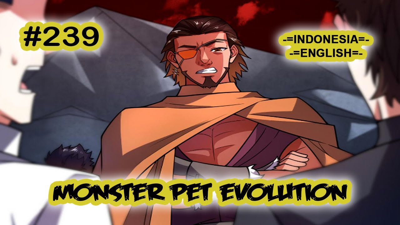 Monster Pet ch 239 [Indonesia - English]