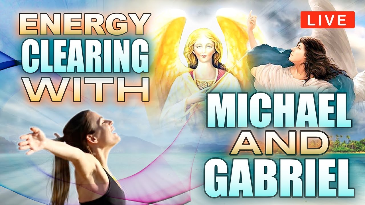 Energy Clearing with Archangel Michael and Gabriel for Divine Protection and Purpose