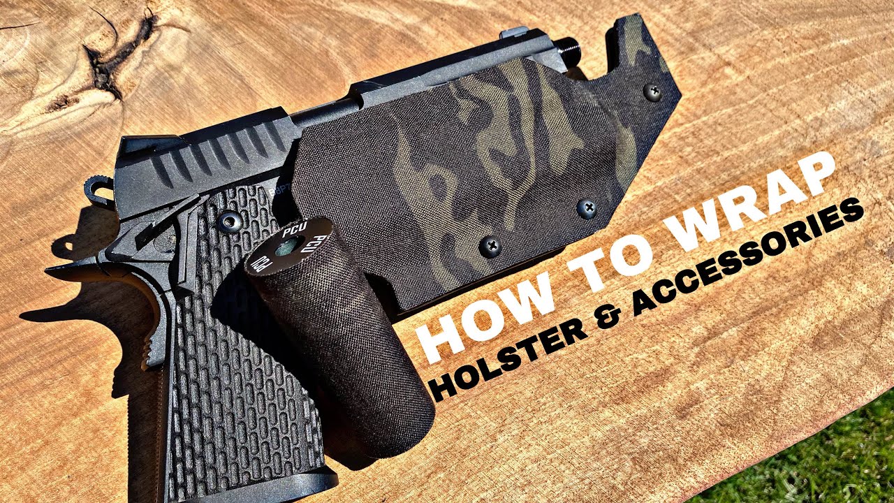 HOW TO WRAP HOLSTER & ACCESSORIES