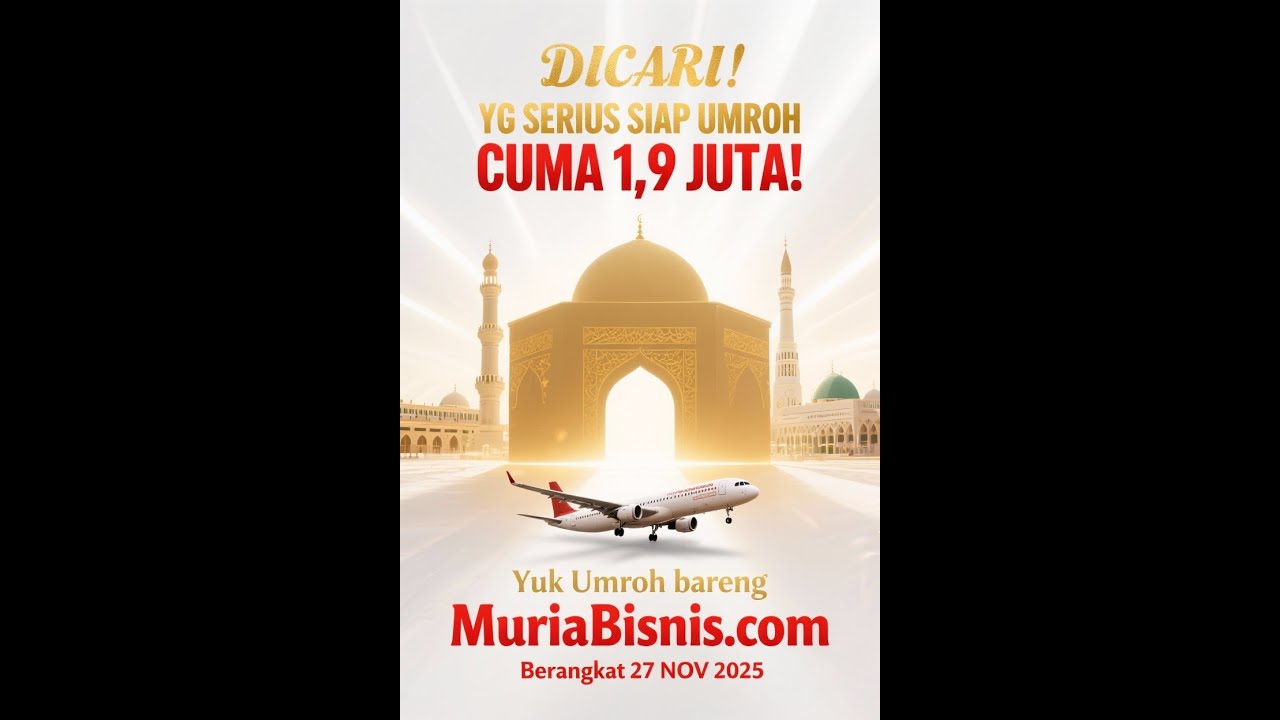Cara Umroh Cuma 1,9 Juta! Rahasia Program Umroh Hemat Bersama Team Muria Bisnis & Tanoer Travel