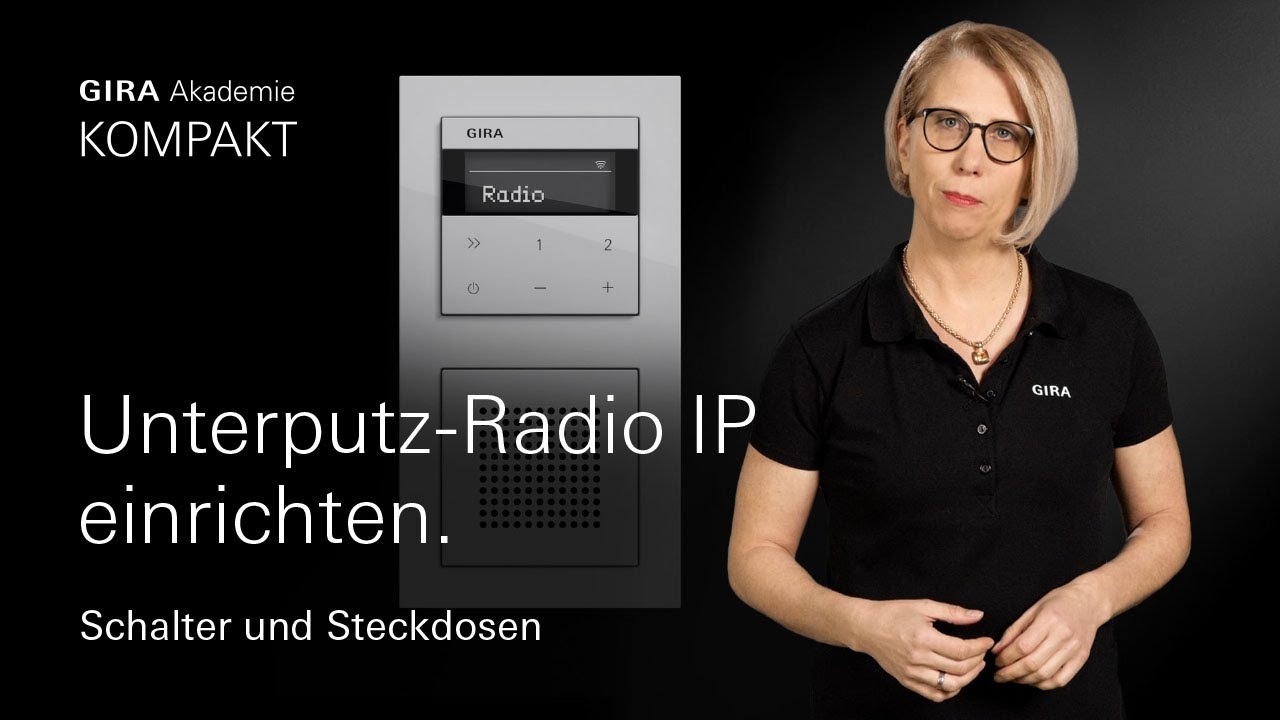 Gira Akademie KOMPAKT I Gira Unterputz-Radio IP einrichten.