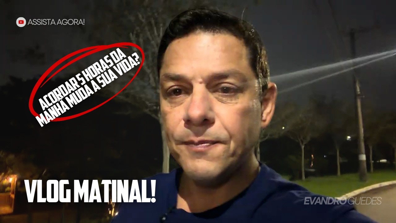 ACORDAR ANTES DAS 5H MUDA SUA VIDA? / Evandro Guedes