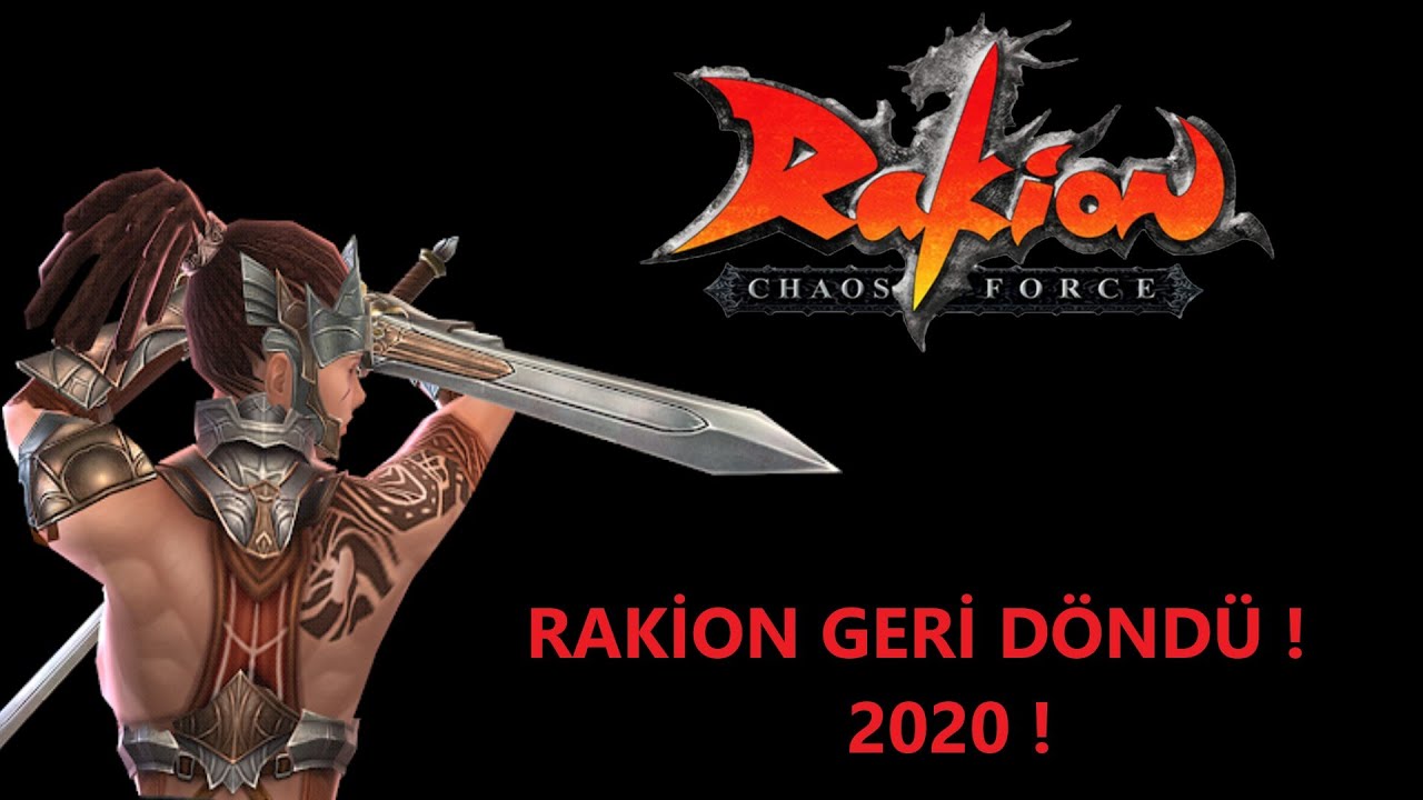 ON YIL ÖNCESİNE DÖNÜYORUZ RAKİON CHAOS FORCE KAPANAN OYUN TEKRAR AÇILDI