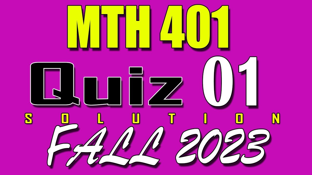 MTH401 Quiz 1 Solution 2023 | MTH401 Quiz 1 Solved Fall 2023