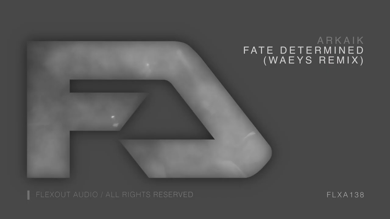 Arkaik - Fate Determined (Waeys Remix)
