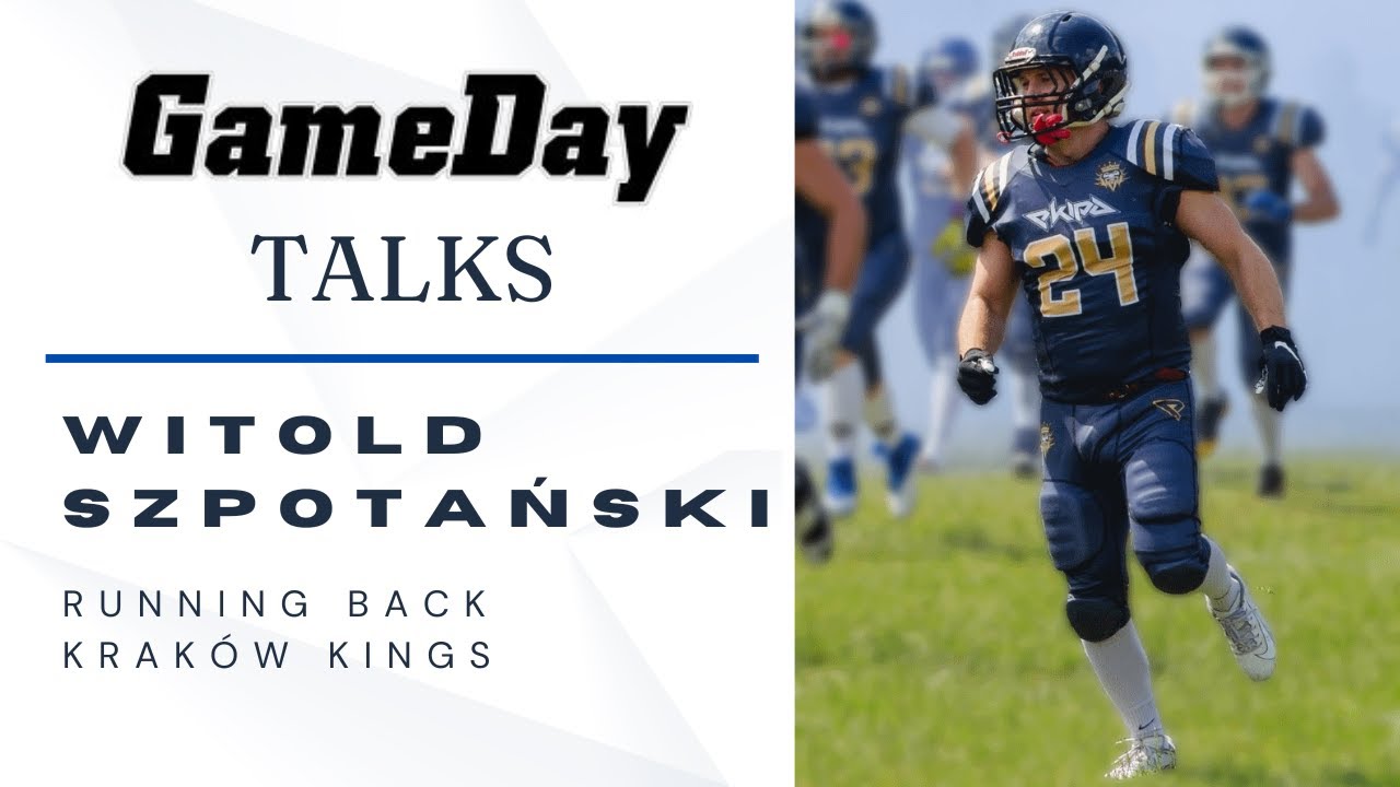 GameDay Talks - odc. 2 | Witold Szpotański - running back Krak&oacute;w Kings