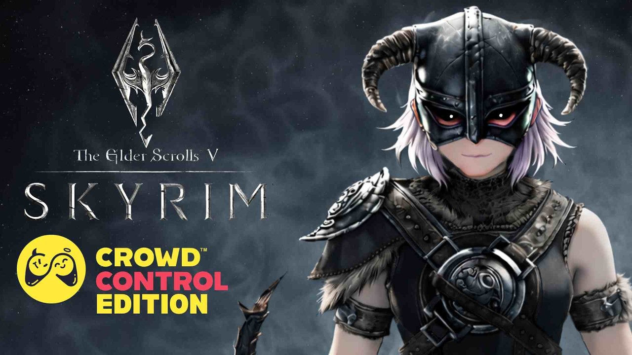 Skyrim but i have adhd and chat bullies me w/ Crowd Control 2