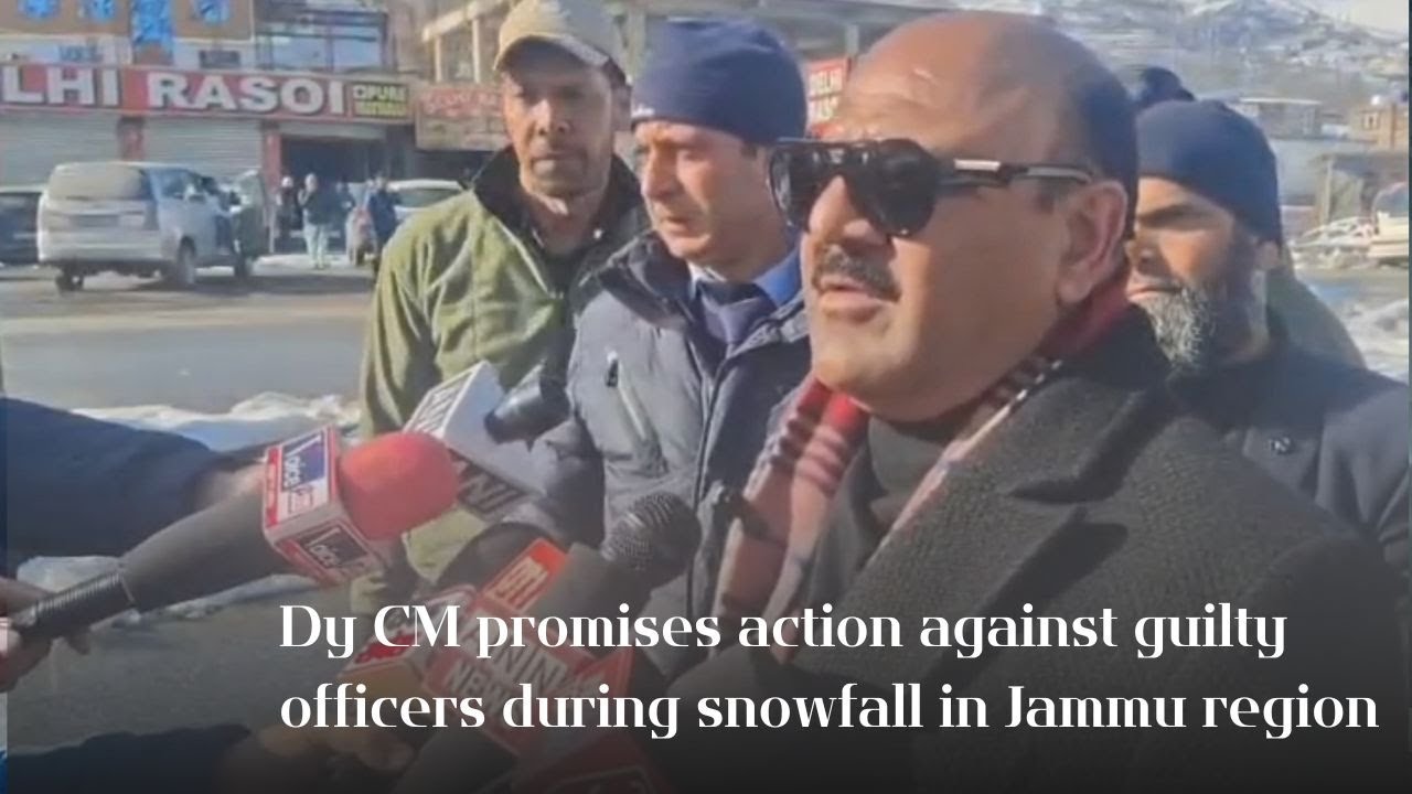 Dy CM promises action against guilty officers during snowfall in Jammu region | JK News Today