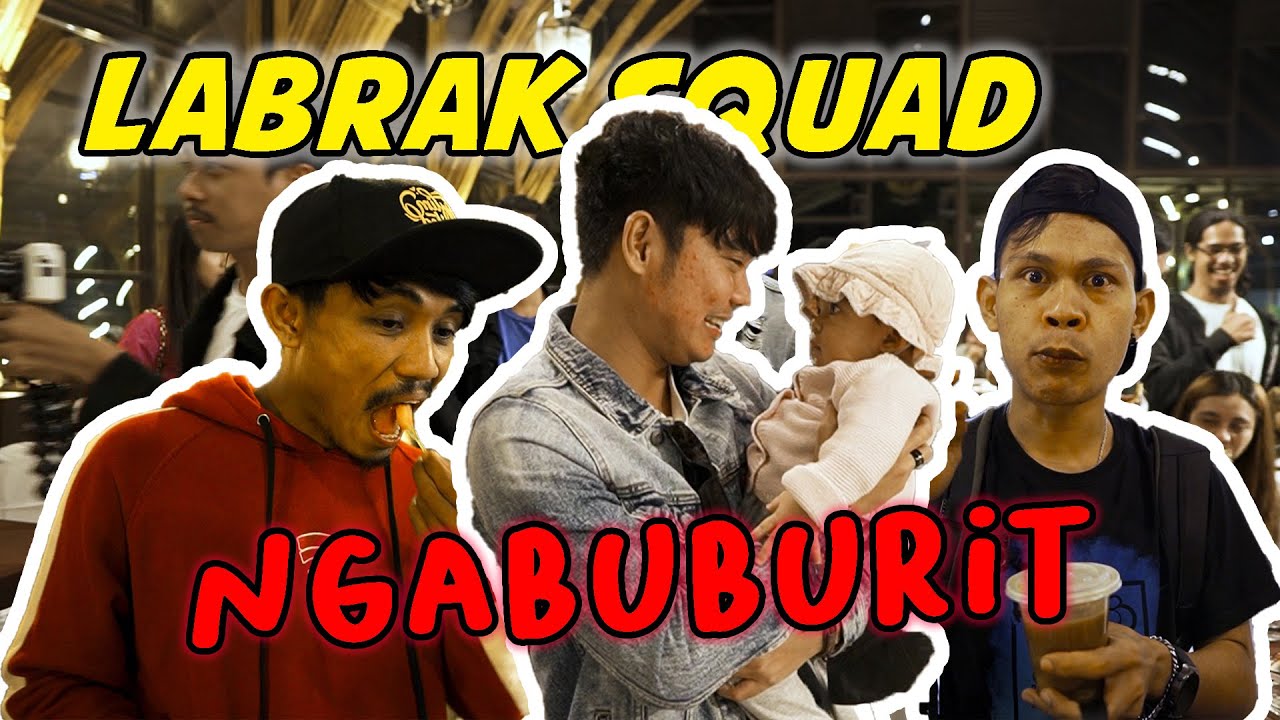 GA NYANGKA NGABUBURIT BARENG LABRAK SQUAD BAKAL SERAME INI !!!