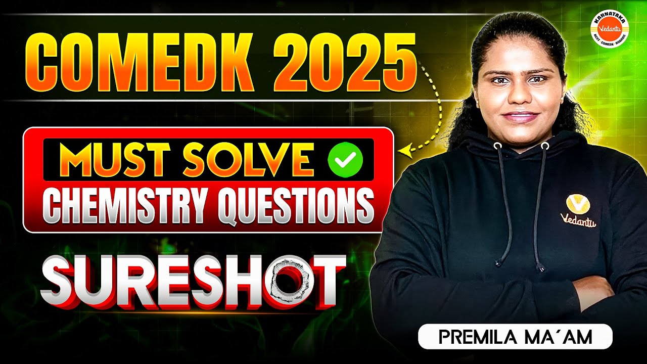 🚀 Must-Solve CHEMISTRY Questions for COMEDK 2025 | SURESHOT Rank Boost | Premila Ma'am