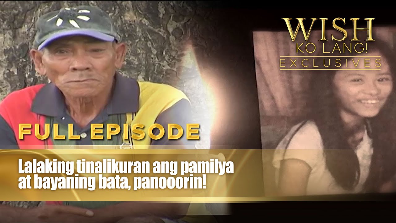 Lalaking tinalikuran ang pamilya at bayaning bata, panooorin! (Full Episode) | Wish Ko Lang
