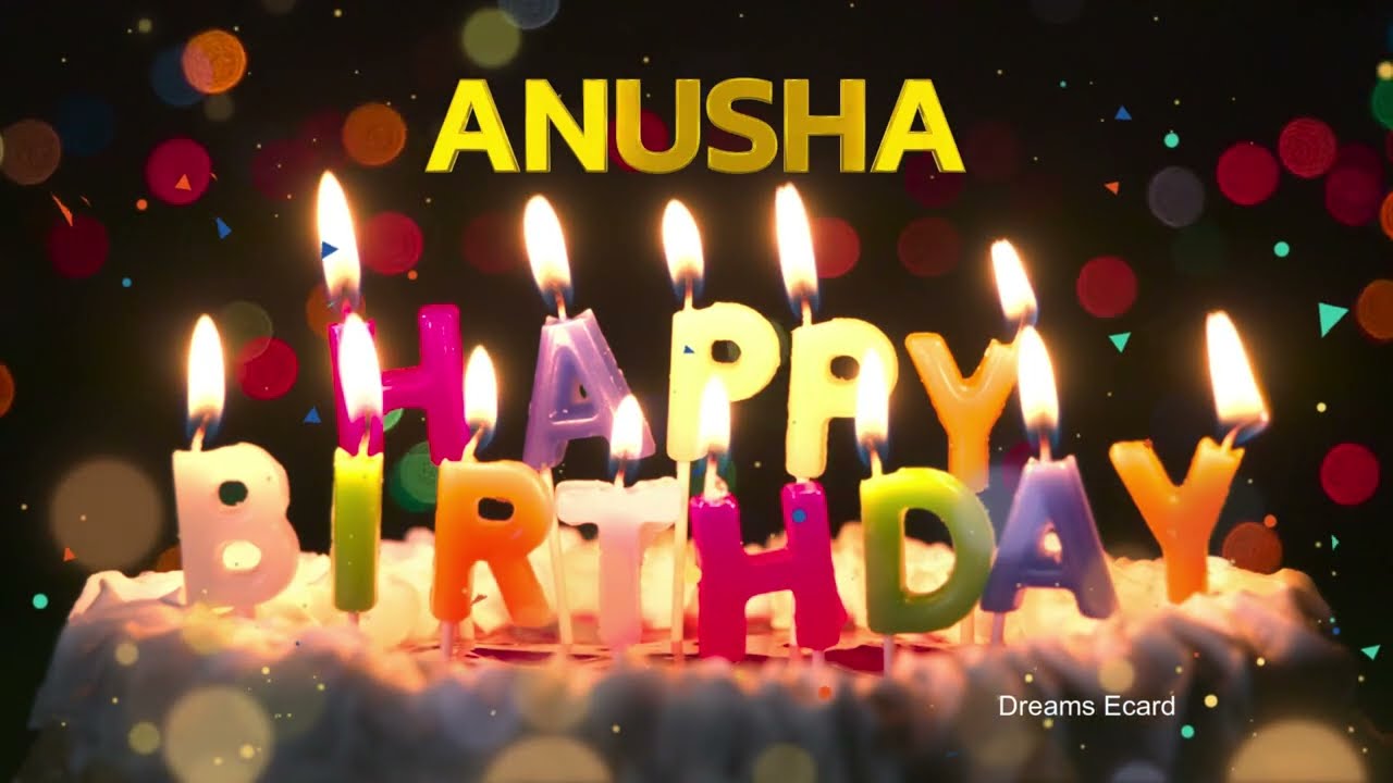 ANUSHA Happy Birthday Status  |  Happy Birthday ANUSHA | Special wishes for ANUSHA #birthday