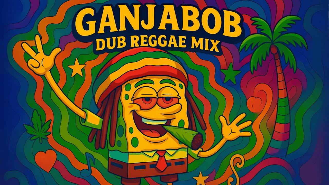 GANJABOB Dub Reggae Mix 🌀🐚