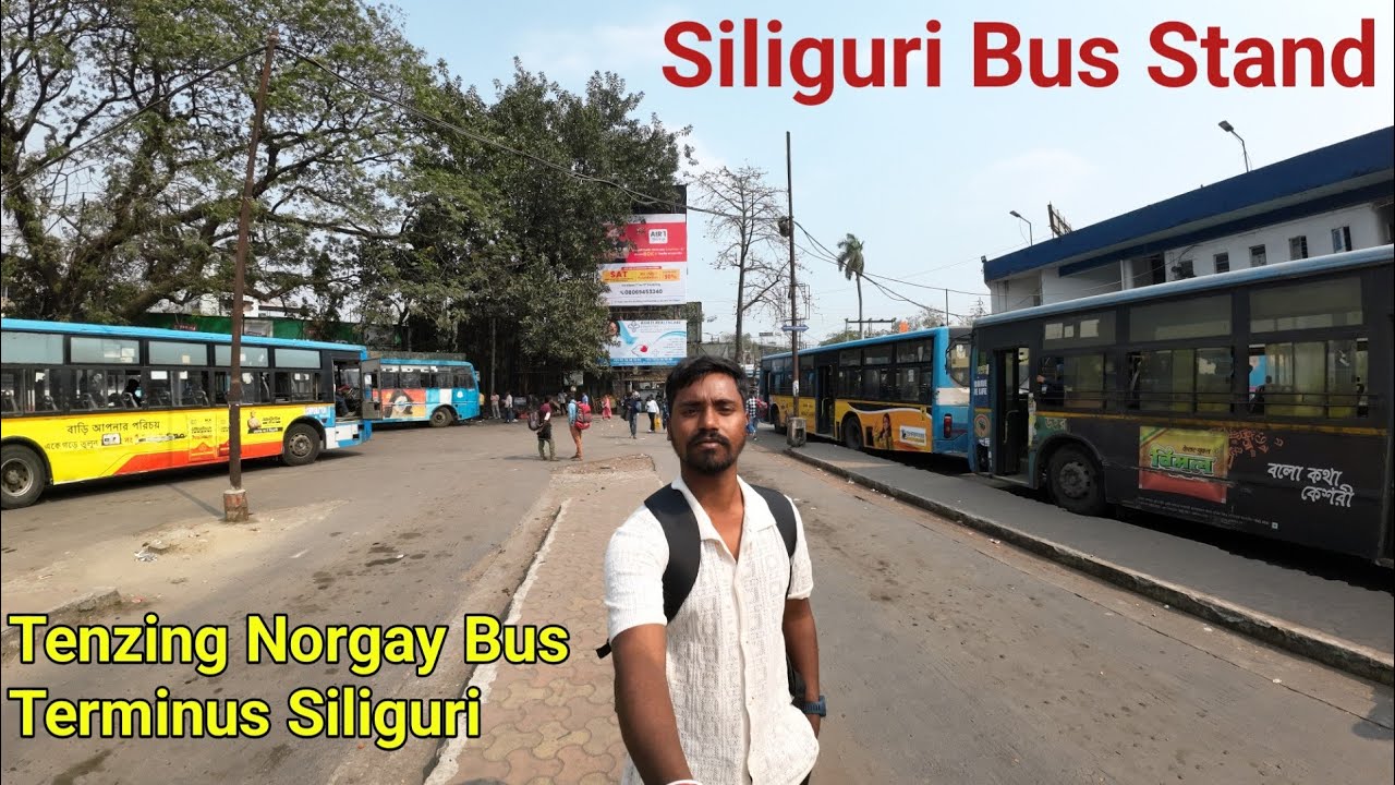 Siliguri Bus Stand || Tenzing Norgay Bus Terminus Siliguri || सिलीगुड़ी का सबसे बड़ा बस स्टैंड..