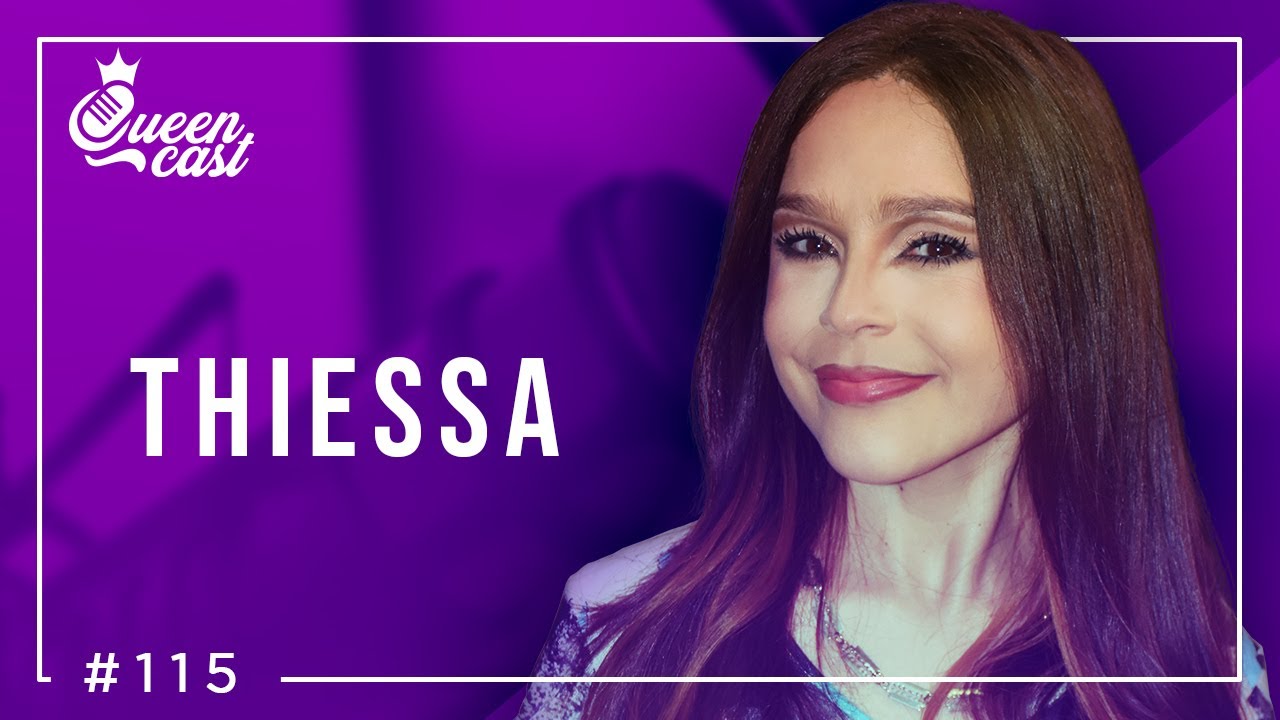 Thiessa | QueenCast #115