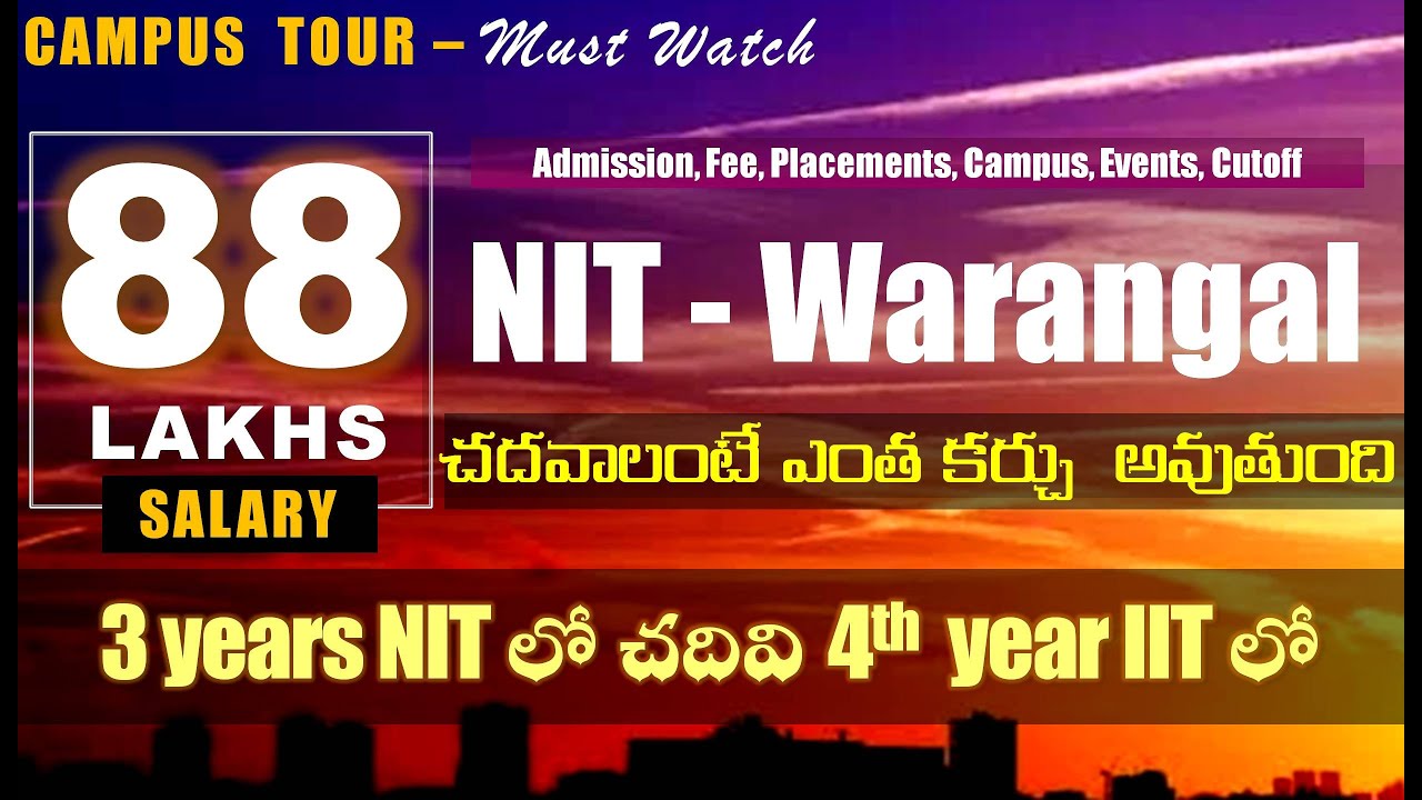 NIT Warangal: Fee, Scholarship, Campus, Quota, Placements, Salary, admission, cutoff, alumni, review