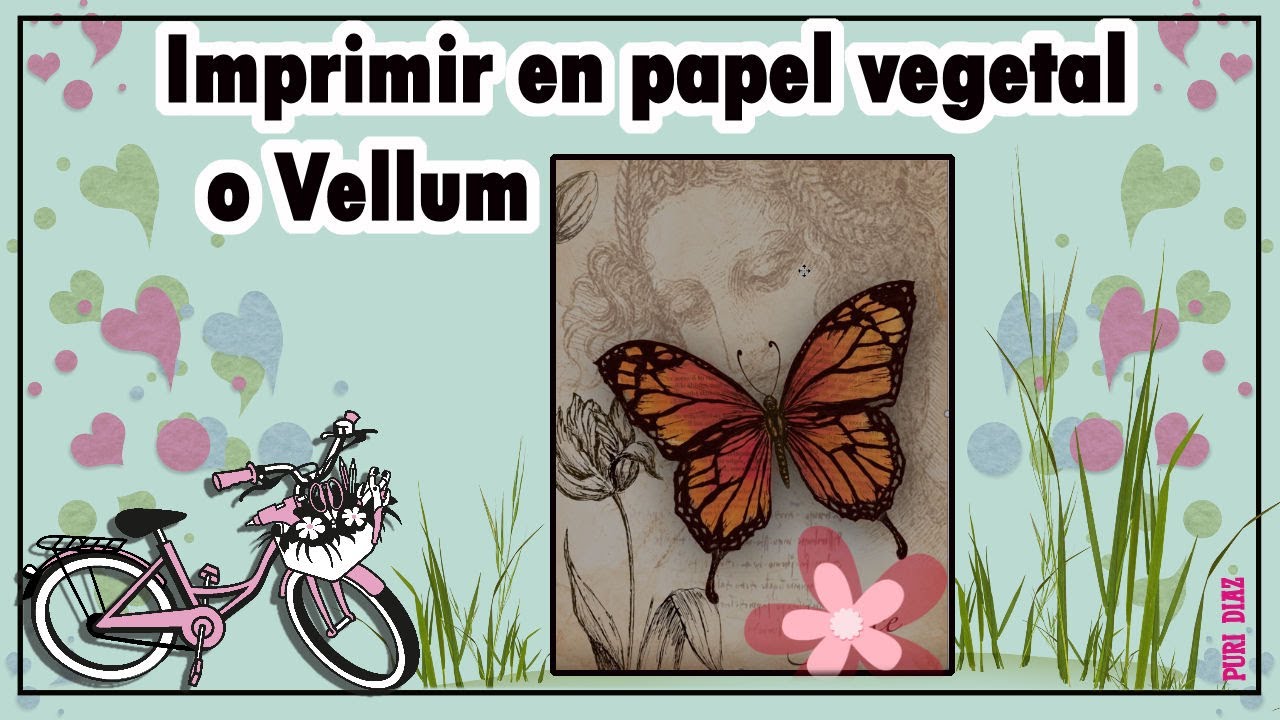 🎟Como imprimir en papel Vellum o vegetal con nuestra impresora de casa