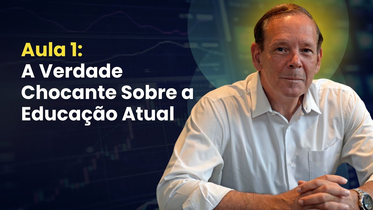 Aula 1: A Verdade Chocante Sobre a Educação Atual