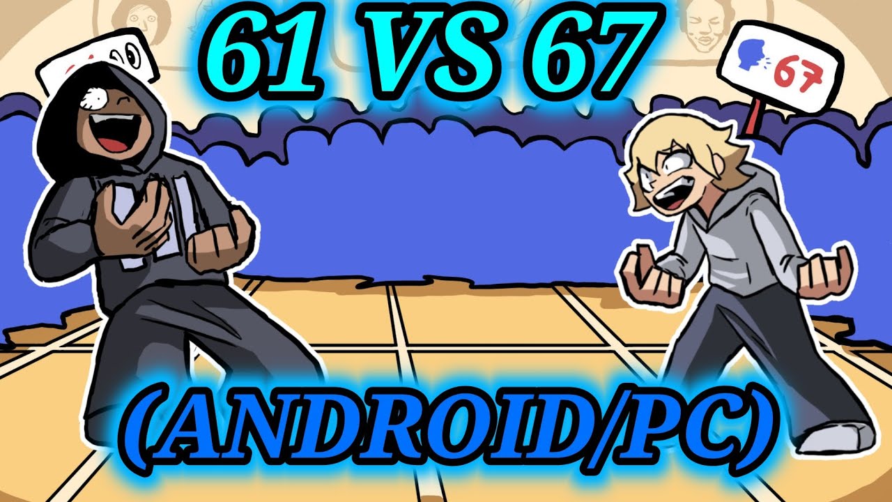 FNF 61 VS 67 1V1 (ANDROID/PC)