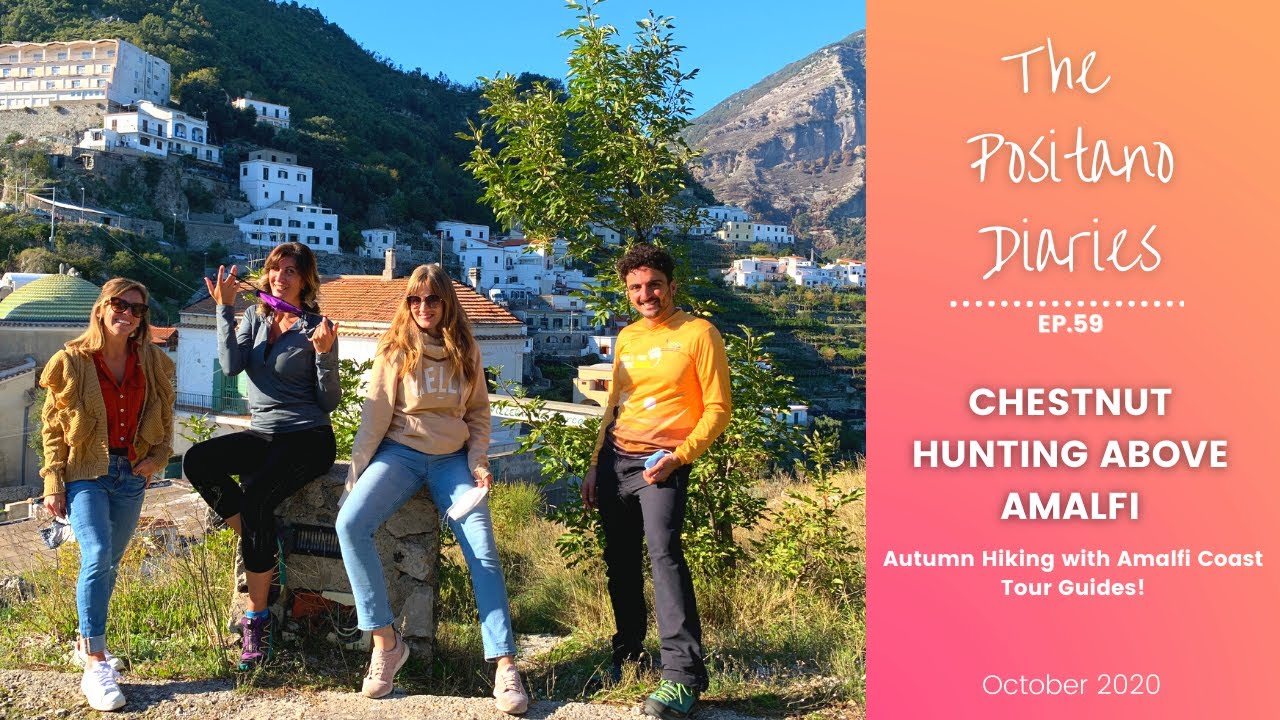 CHESTNUT HUNTING ABOVE AMALFI - The Positano Diaries - EP 59