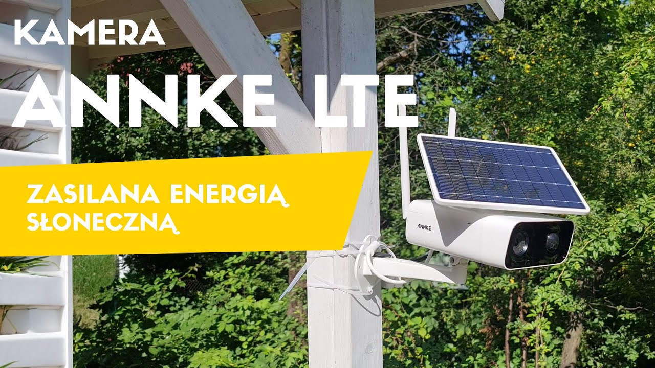 ANNKE zewnętrzna kamera 4G LTE zasilana energią słoneczną - test