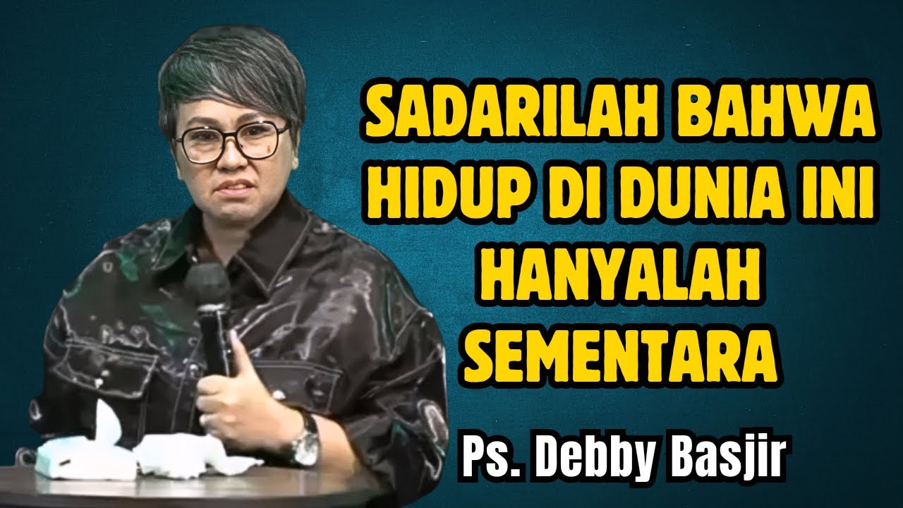 JANGAN TERLALU MENGEJAR HARTA DUNIA - PS DEBBY BASJIR - EVANGELIUM
