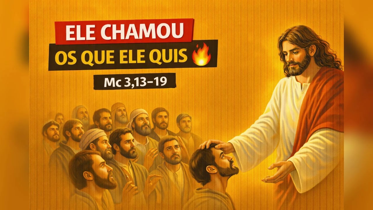 Ele chamou os que Ele quis 🔥 | Mc 3,13–19