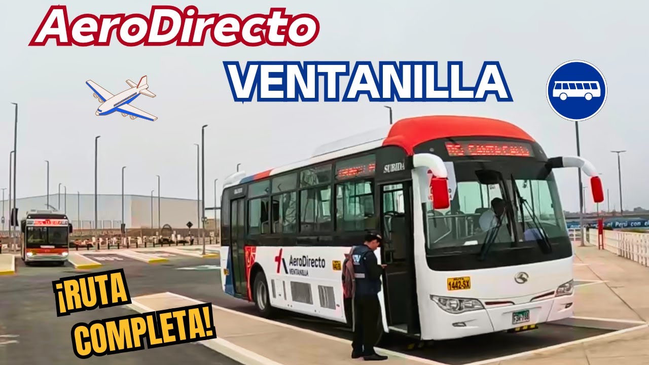 ¡Recorrido completo! | De Ventanilla al nuevo aeropuerto Jorge Chávez en el AeroDirecto