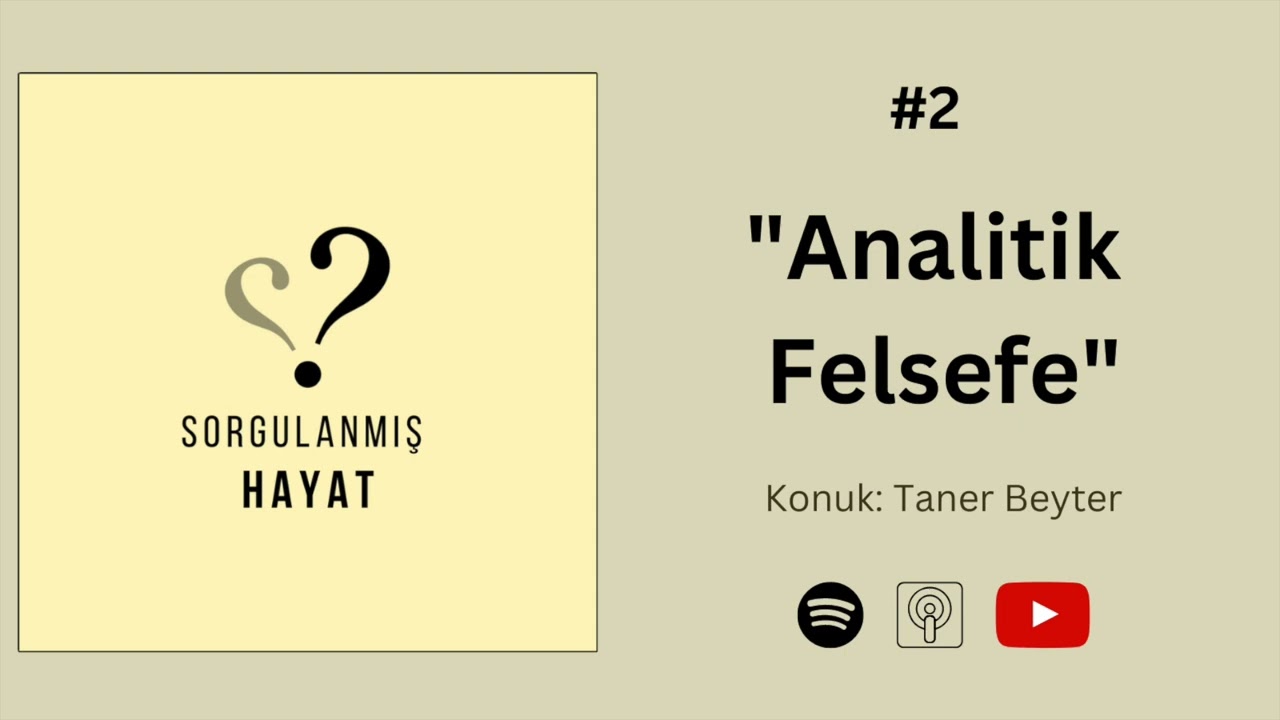 SH#2 Taner Beyter ile Analitik Felsefe