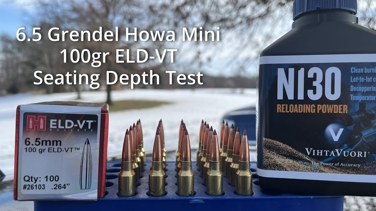 6.5 Grendel: Тест глубины посадки пули с патроном ELD-VT 100 г.