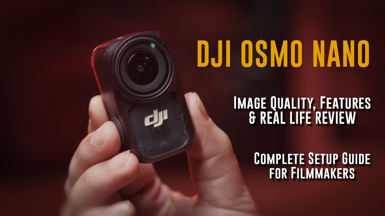 DJI Osmo Nano Review: Image Quality, Features & Setup Guide for Filmmakers