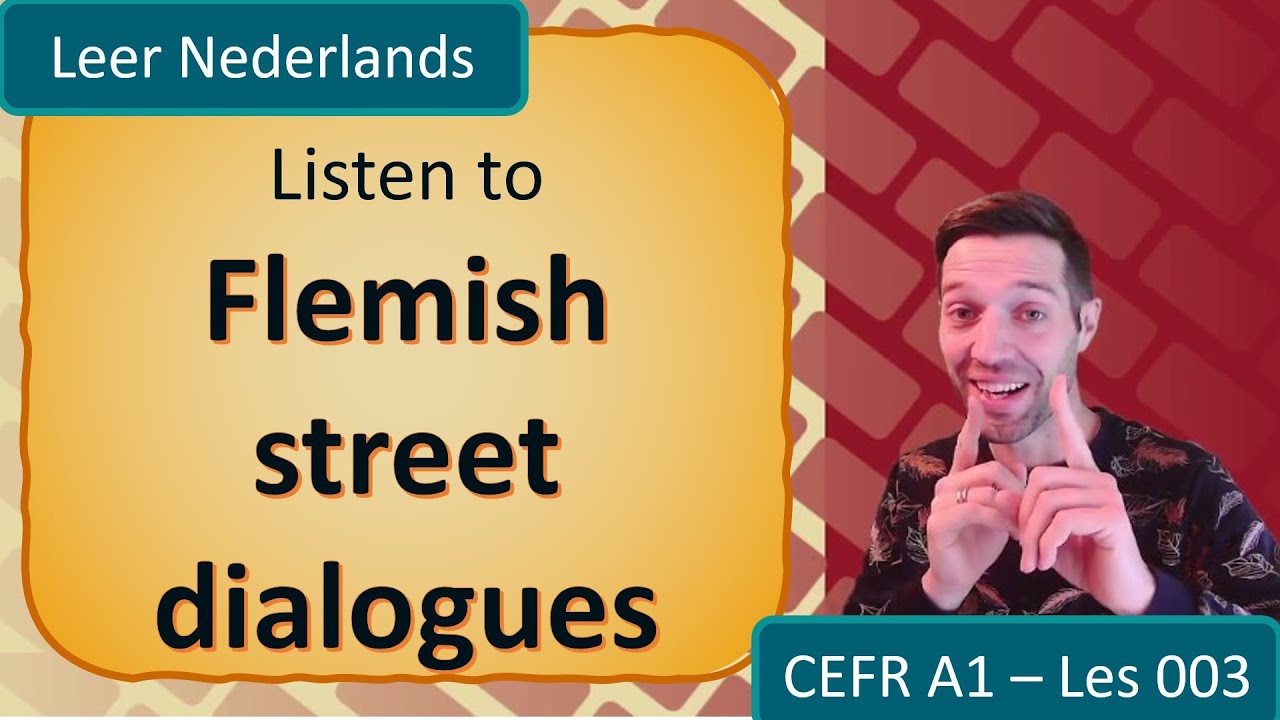 Learn Dutch  - basic conversation with Flemish people (lesson 003)