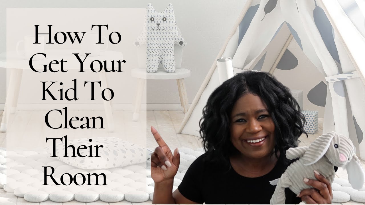 How To Get Your Kids To Clean Their Room
