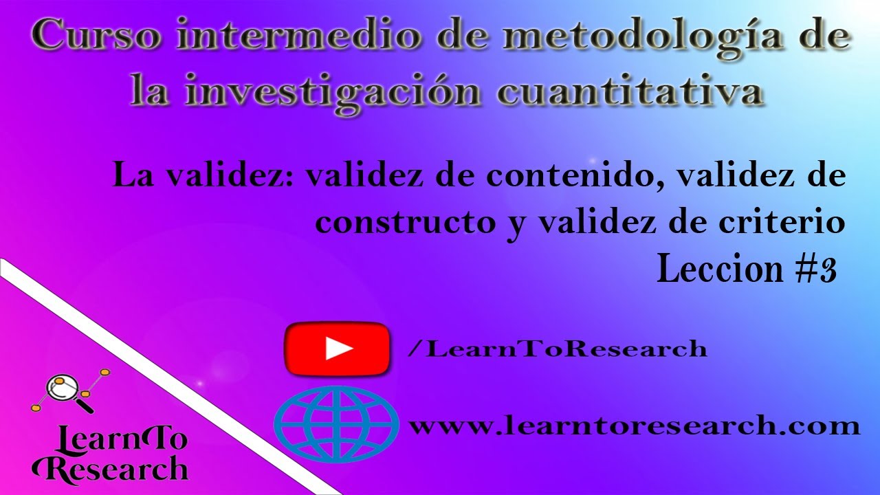 #03: La VALIDEZ: validez de CONTENIDO, validez de CONSTRUCTO y validez de CRITERIO