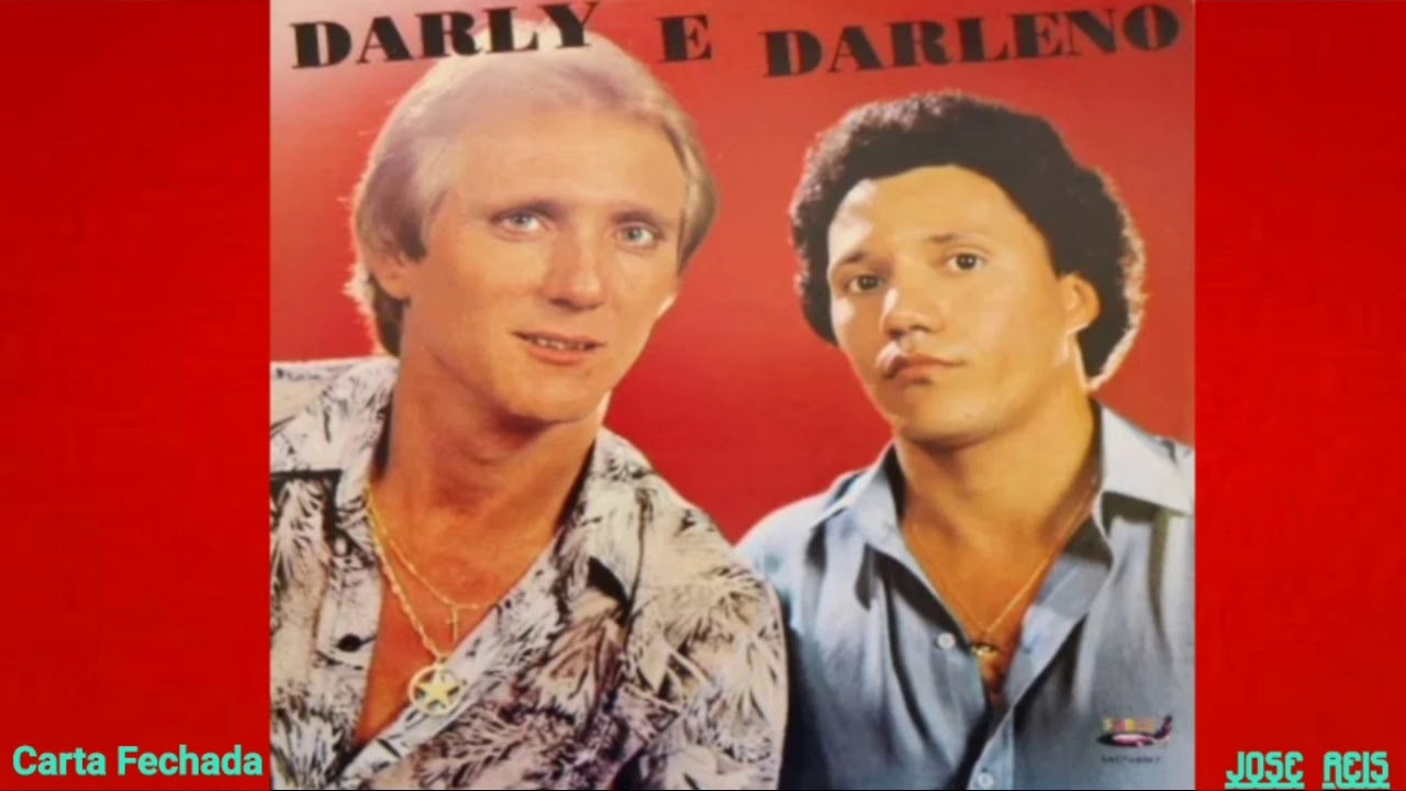Darly e Darleno... Carta Fechada