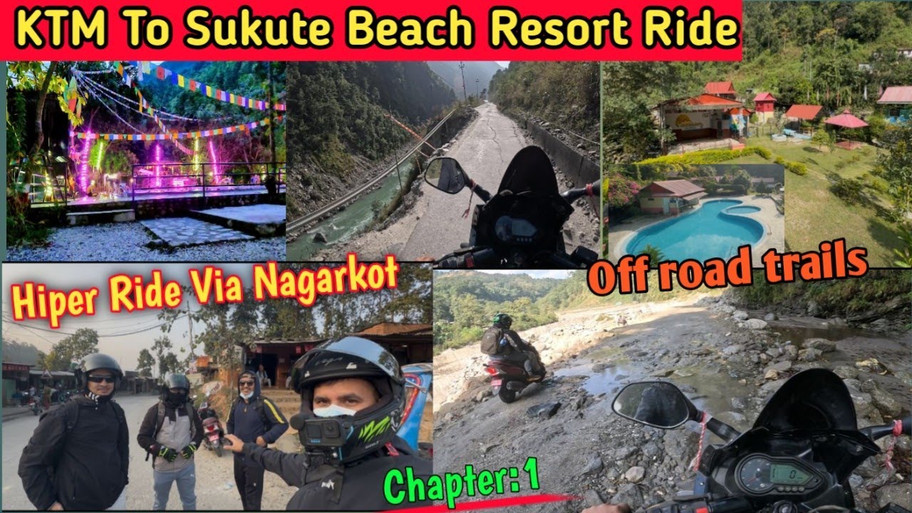 Sukute Beach Resort Vlog | New Rout Via Nagarkot KTM To Sukute | Ride To Bhotekosi Sukute Resort